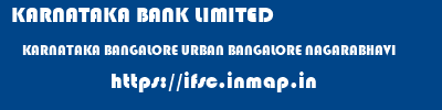 KARNATAKA BANK LIMITED  KARNATAKA BANGALORE URBAN BANGALORE NAGARABHAVI  ifsc code